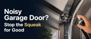 Noisy Garage Door? Stop the Squeak for Good